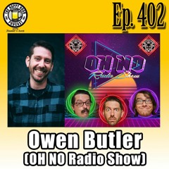 Episode 402 - Owen Butler (Oh No Wrestling Show)