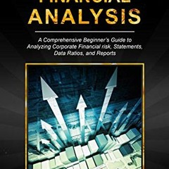 GET [KINDLE PDF EBOOK EPUB] Corporate Financial Analysis: A Comprehensive Beginner's