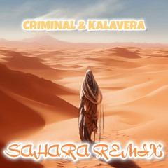 Kalavera & Criminal - Sahara Remix (Demo)