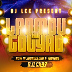 LANMOU AN GOUYAD BY DJ LCK