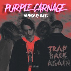 YADRIN X $UBJECTZ X CAMERONAZI - PURPLE CARNAGE (REPROD YUKK)