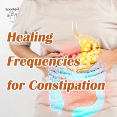 Constipation Healing Frequencies | Spooky2 Rife Frequencies for Digestion, Bowel Movement, and Detox