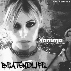 DJ Anime - Detonate (beatsndlife Remix)