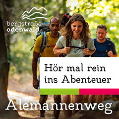 "Hör mal rein ins Abenteuer" - Der Alemannenweg