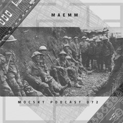 Mocskt Podcast 072 - Maemm