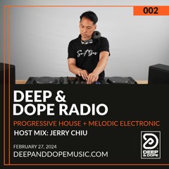 Deep & Dope Radio 002 | Mixed by Jerry Chiu