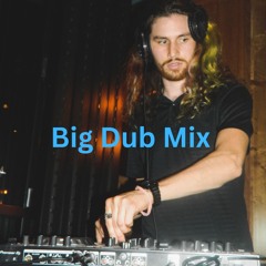 Big Dub Mix