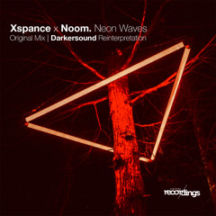 XSPANCE x Noom - Neon Waves {Original Mix} Stripped Recordings