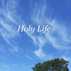 Holy Life