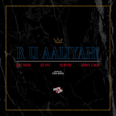 R U Aaliyah? (feat. Krissy, OJ River & Yung Bawal)