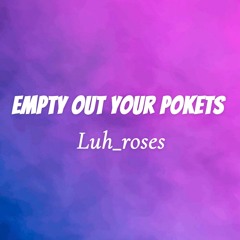 empty out ur pockets