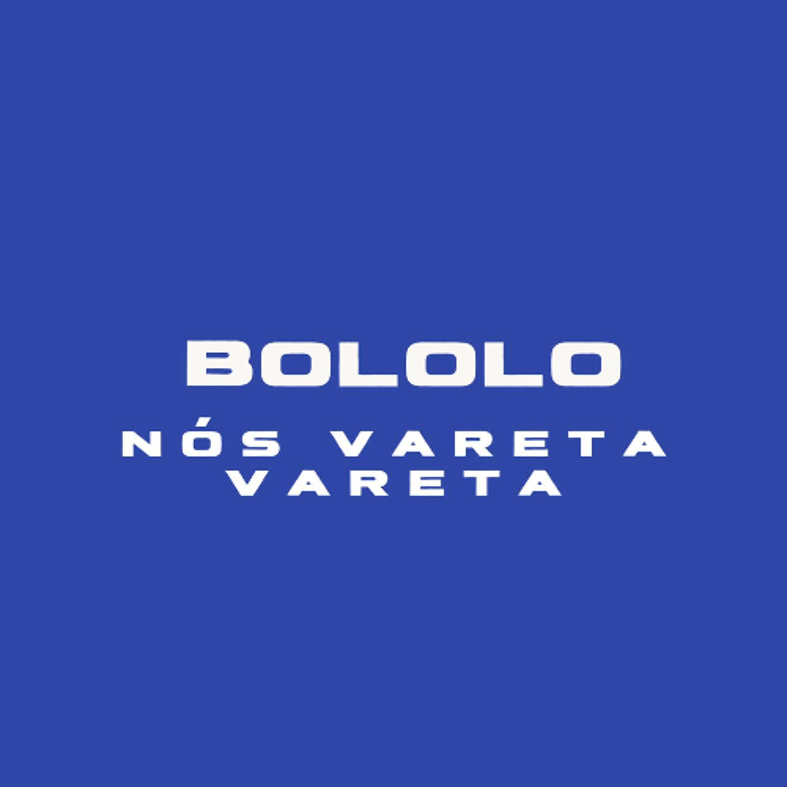 BOLOLO - NÓS VARETA VARETA [ DJ LINDÃO E DJ KALU ] episode artwork