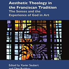 [Download] EBOOK 📄 Aesthetic Theology in the Franciscan Tradition (Routledge Researc