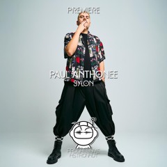 PREMIERE: Paul Anthonee - Sylon [Astral]