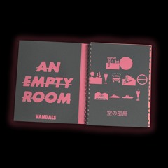 VANDALS - An Empty Room
