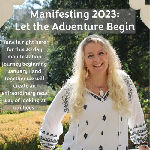 Manifesting 2023: Let the Adventure Begin Day 7