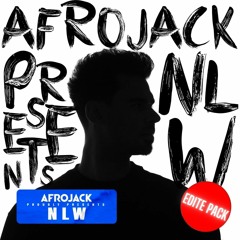 Afrojack Presents NLW Edit Pack 2022 [By Ryo Free Download]
