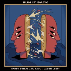 Maddy O'Neal x DJ Paul x Jason Leech - Run It Back