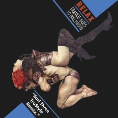 Frankie Goes To Hollywood - Relax (Earl 3's TruStyle 12'' Mix)