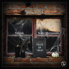 Tehnik x Nate Monoxide - Trick or Treat