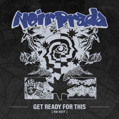 Get Ready For This (RB Edit)