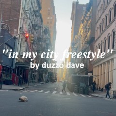 IN MY CITY FREESTYLE
