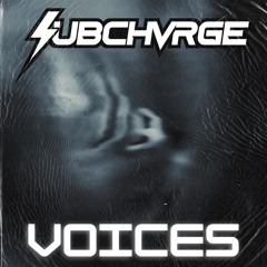 SUBCHVRGE - Voices