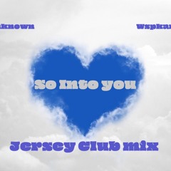 Into You (Jersey Club) x wspkartel