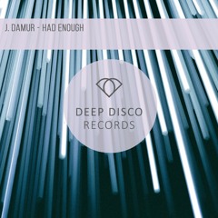 J. Damur - Had Enough (Original Mix)