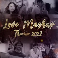 Love Theme 2022  Harnish X Naresh Parmar  Soulful Romantic Mashup