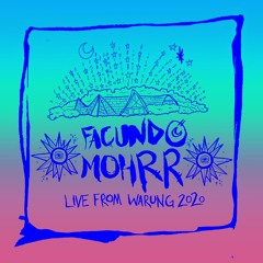 Facundo Mohrr - Live From Warung - 2020 - Part 2