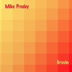 MikePresley - Gruvin - Vinyl Set - Side2