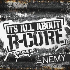 Its all about R'core  (Mc Enemy & Danny R'core Mix tape)