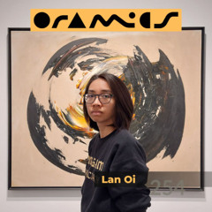 ORAMICS 254: Lan Oi