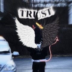 trust (mastered by. yungkurai)