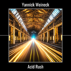 Acid Rush (Original Mix) [FREE DOWNLOAD]