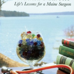 [Get] KINDLE 🖌️ Cracked Marbles: Life's Lessons for a Maine Surgeon by  Tom Palmer E