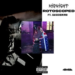 ROTOSCOPED ft. GUCCI $AMO