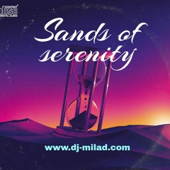 Sands of serenity - DJ MILAD DEEP HOUSE MIX