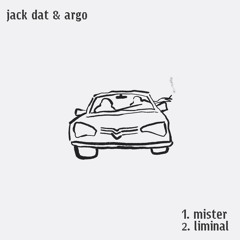 JACK DAT & ARGO - MISTER (OUT NOW)