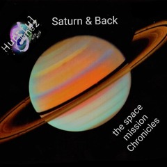 Saturn & Back ( Space Mission Chronicles )