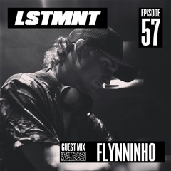 LSTMNT RADIO : EP57 : FLYNNINHO