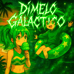 DÍMELO GALÁCTICO