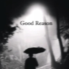 Good Reason ft ELOCZ