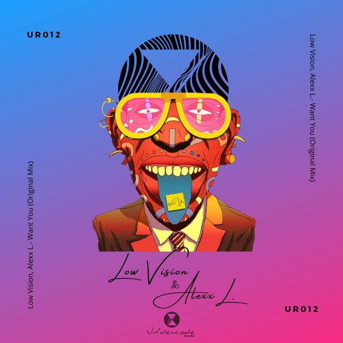 UR012: Low Vision, Alexx L.- Want You (Original Mix)