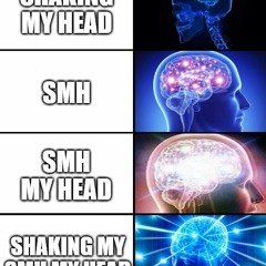 Smh my head