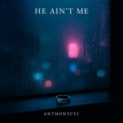 HE AIN'T ME (sped up)