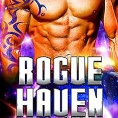 ❤️ Download Rogue Haven: A Science Fiction Alien Romance (Rogue Star Book 6) by Elin Wyn,Ava Yor