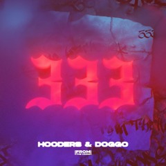 HOODERS X DOGGO - 333