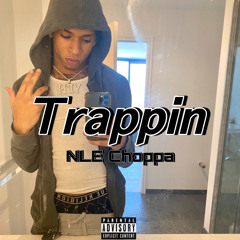 NLE Choppa - Trappin (Official Audio)